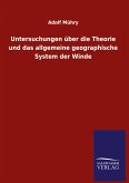 Untersuchungen über die Theorie und das allgemeine geographische System der Winde