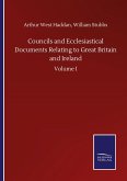 Councils and Ecclesiastical Documents Relating to Great Britain and Ireland