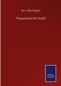 Preparation for Death - Shipley, Rev. Orby