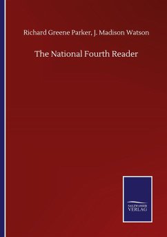 The National Fourth Reader - Parker, Richard Green