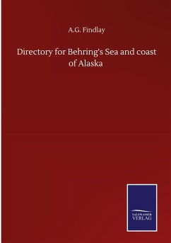Directory for Behring's Sea and coast of Alaska - Findlay, A. G.