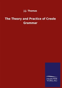 Cover The Theory and Practice of Creole Grammar