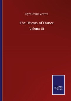 The History of France - Crowe, Eyre Evans