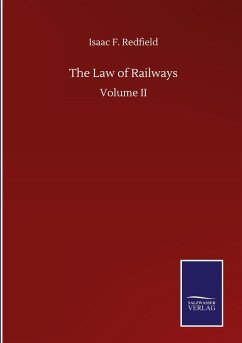 The Law of Railways - Redfield, Isaac F.