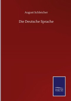 Die Deutsche Sprache - Schleicher, August