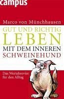 Gut und richtig leben mit dem inneren Schweinehund (eBook, ePUB) - Münchhausen, Marco Von