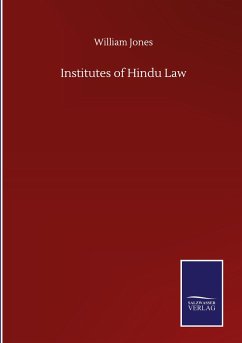 Institutes of Hindu Law - Jones, William