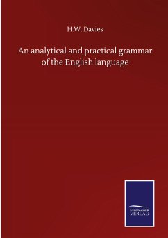 An analytical and practical grammar of the English language - Davies, H. W.