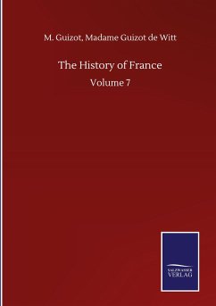 The History of France - Guizot, M.