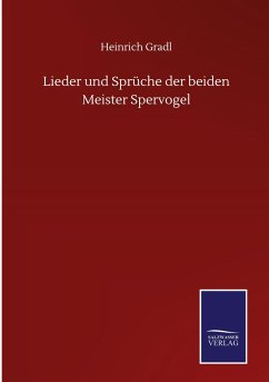 Lieder und Sprüche der beiden Meister Spervogel - Gradl, Heinrich