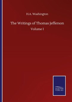 The Writings of Thomas Jefferson - Washington, H. A.