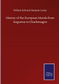 History of the European Morals from Augustus to Charlemagne