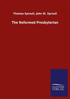 The Reformed Presbyterian - Sproull, Thomas; Sproull, John W.