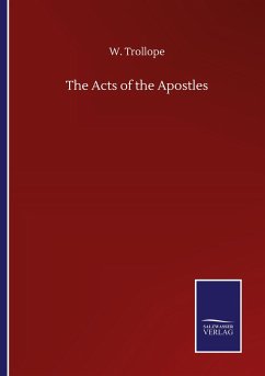 The Acts of the Apostles - Trollope, W.