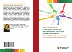 Estratégias sociais de resistência aos processos desterritorializantes