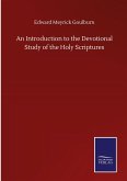 An Introduction to the Devotional Study of the Holy Scriptures