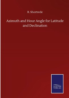 Azimuth and Hour Angle for Latitude and Declination - Shortrede, R.