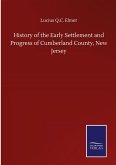 History of the Early Settlement and Progress of Cumberland County, New Jersey