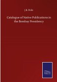 Catalogue of Native Publications in the Bombay Presidency