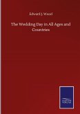 The Wedding Day in All Ages and Countries