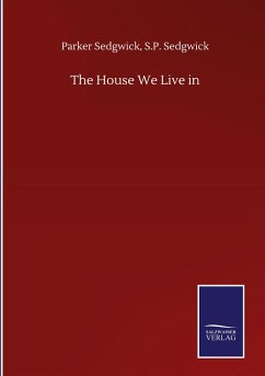 The House We Live in - Sedgwick, Parker