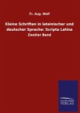 Kleine Schriften in lateinischer und deutscher Sprache: Scripta Latina