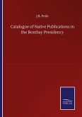 Catalogue of Native Publications in the Bombay Presidency
