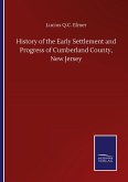 History of the Early Settlement and Progress of Cumberland County, New Jersey