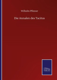 Die Annalen des Tacitus - Pfitzner, Wilhelm