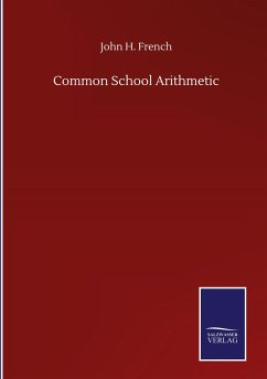 Common School Arithmetic - French, John H.