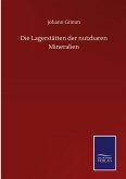 Die Lagerstätten der nutzbaren Mineralien