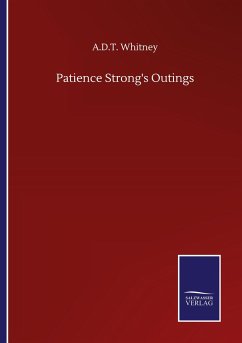 Patience Strong's Outings - Whitney, A. D. T.