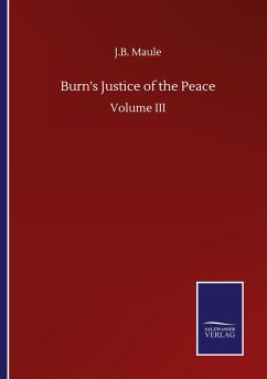 Burn's Justice of the Peace - Maule, J. B.