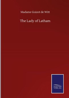 The Lady of Latham - Guizot de Witt, Madame