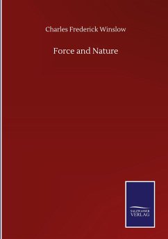 Force and Nature - Winslow, Charles Frederick