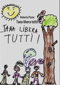 Tana libera tutti (eBook, ePUB) - Piccin, Roberta