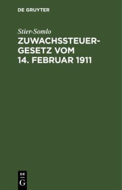 Zuwachssteuergesetz vom 14. Februar 1911 - Stier-Somlo