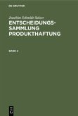 Joachim Schmidt-Salzer: Entscheidungssammlung Produkthaftung. Band 2