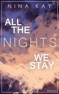 All The Nights We Stay - Kay, Nina