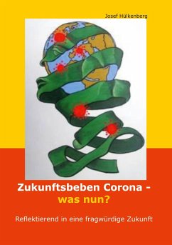 Zukunftsbeben Corona - was nun? - Hülkenberg, Josef