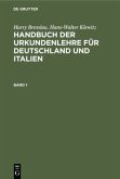 Harry Bresslau; Hans-Walter Klewitz: Handbuch der Urkundenlehre für Deutschland und Italien. Band 1