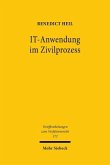 IT-Anwendung im Zivilprozess IT-Anwendung im Zivilprozess