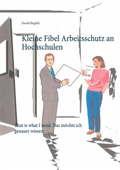 Kleine Fibel Arbeitsschutz an Hochschulen - Birgfeld, Harald