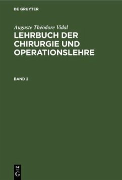 Auguste Théodore Vidal: Lehrbuch der Chirurgie und Operationslehre. Band 2 - Vidal, Auguste Théodore