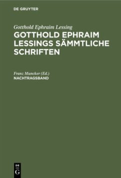 Gotthold Ephraim Lessing: Gotthold Ephraim Lessings Sämmtliche Schriften. Nachtragsband