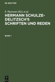 Hermann Schulze-Delitzsch¿s Schriften und Reden, Band 1, Hermann Schulze-Delitzsch¿s Schriften und Reden Band 1
