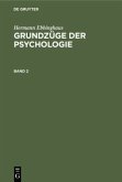 Hermann Ebbinghaus: Grundzüge der Psychologie. Band 2