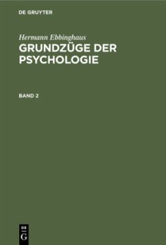 Hermann Ebbinghaus: Grundzüge der Psychologie. Band 2 - Ebbinghaus, Hermann