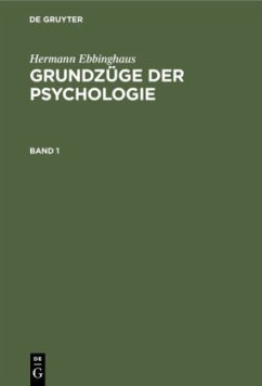 Hermann Ebbinghaus: Grundzüge der Psychologie. Band 1 - Ebbinghaus, Hermann
