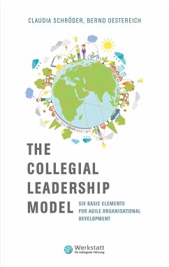 The Collegial Leadership Model - Schröder, Claudia;Oestereich, Bernd